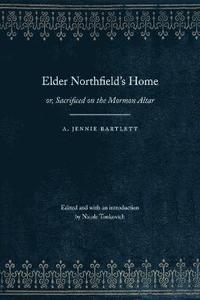 bokomslag Elder Northfield's Home