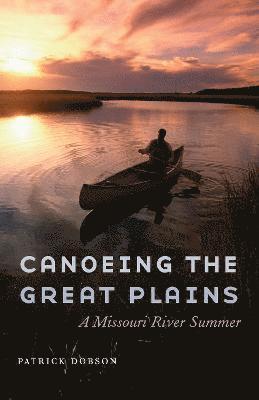 Canoeing the Great Plains 1