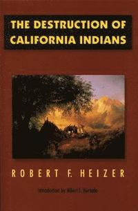 bokomslag The Destruction of California Indians