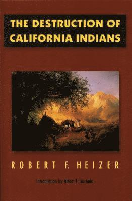 The Destruction of California Indians 1