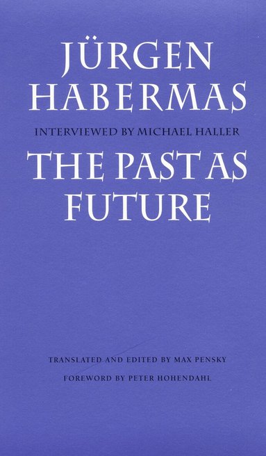Jurgen Habermas - Past As Future, Häftad