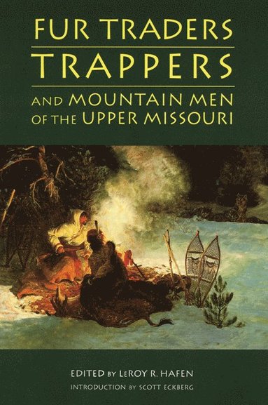 bokomslag Fur Traders, Trappers, and Mountain Men of the Upper Missouri