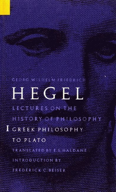 Lectures on the History of Philosophy, Volume 1 1