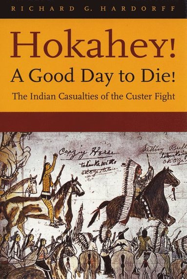 bokomslag Hokahey! A Good Day to Die!