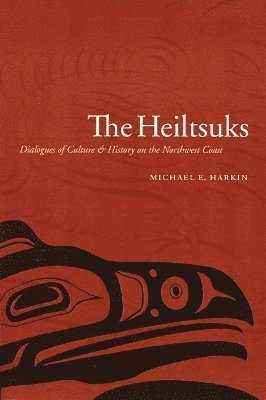 Michael E. Harkin, Michael E Harkin - Heiltsuks, Häftad