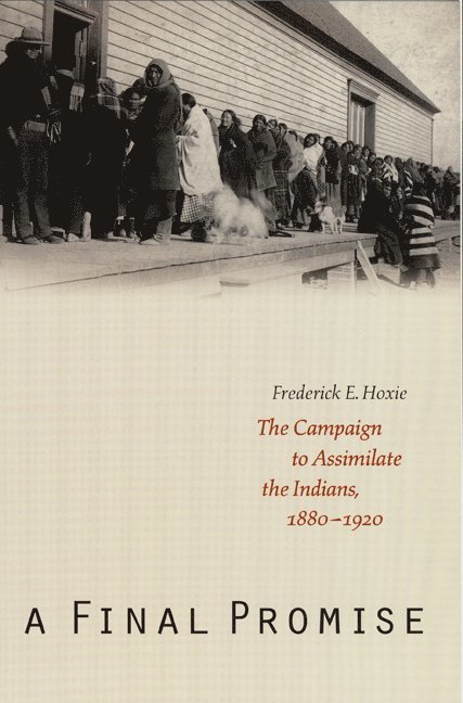 Frederick E. Hoxie, Frederick E Hoxie - Final Promise, Häftad