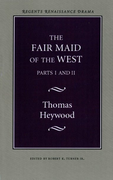 Thomas Heywood, Robert K. Turner - Fair Maid of the West, Häftad