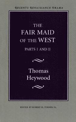 The Fair Maid of the West 1