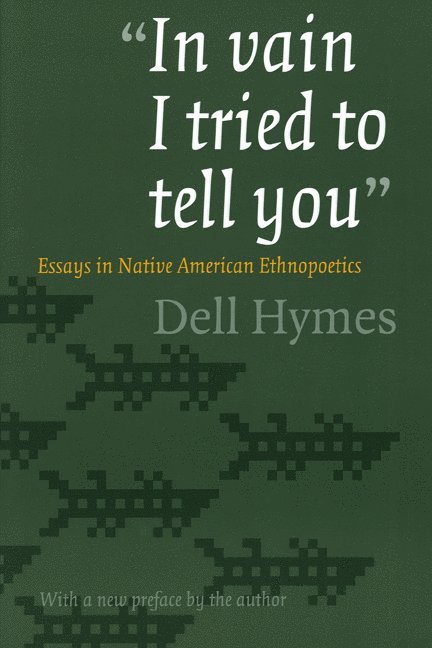 Dell Hymes - "in Vain I Tried to Tell You", Häftad