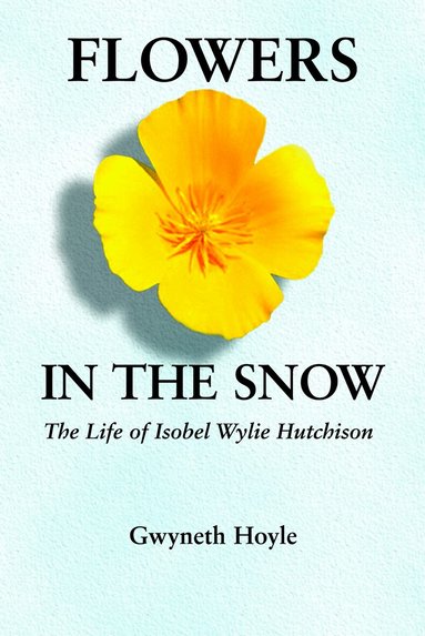 Gwyneth Hoyle - Flowers in the Snow, Häftad