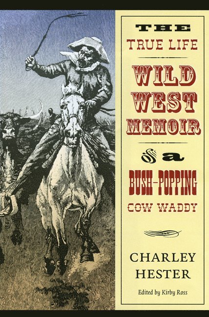 True Life Wild West Memoir of a Bush-Popping Cow Waddy