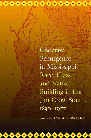 Katherine M. B. Osburn - Choctaw Resurgence in Mississippi, Häftad
