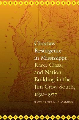 Katherine M. B. Osburn, Katherine M B Osburn - Choctaw Resurgence in Mississippi, Häftad
