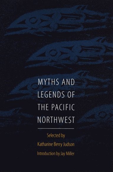 bokomslag Myths and Legends of the Pacific Northwest