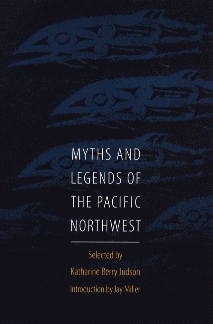 Myths and Legends of the Pacific Northwest