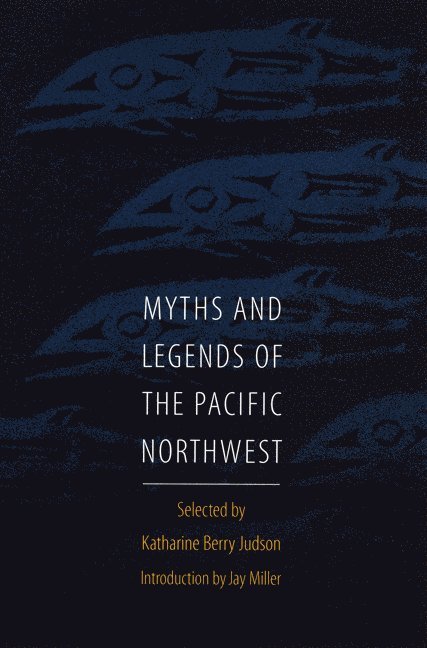 Myths and Legends of the Pacific Northwest 1