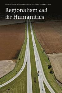 bokomslag Regionalism and the Humanities