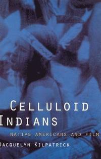 bokomslag Celluloid Indians