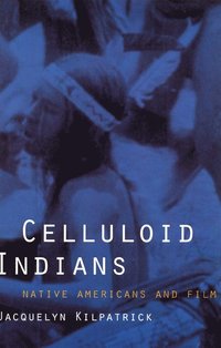 bokomslag Celluloid Indians