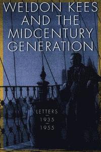 bokomslag Weldon Kees and the Midcentury Generation
