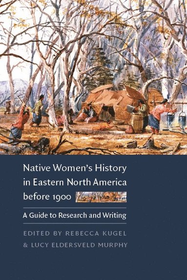 bokomslag Native Women's History in Eastern North America Before 1900