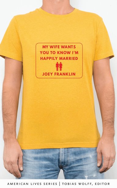 Joey Franklin - My Wife Wants You to Know I'm Happily Married, Häftad