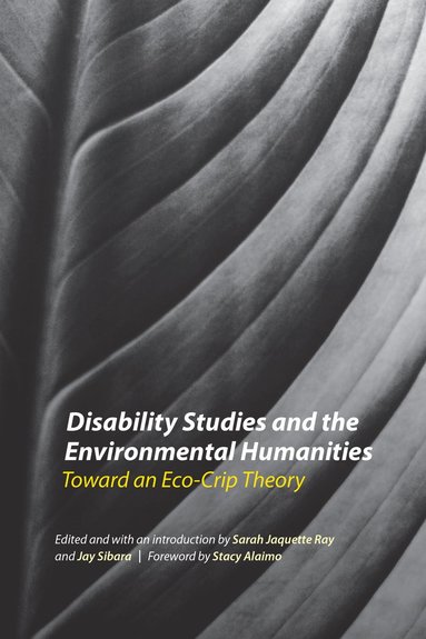 bokomslag Disability Studies and the Environmental Humanities