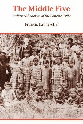 Francis La Flesche - Middle Five, Häftad