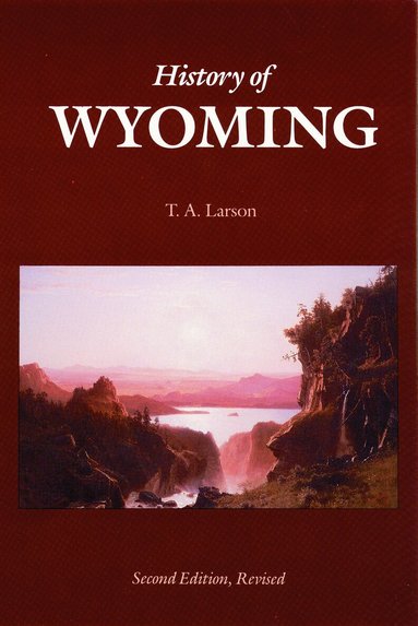 T. A. Larson - History of Wyoming, Häftad