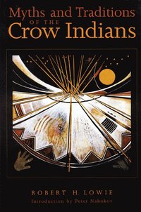 bokomslag Myths and Traditions of the Crow Indians