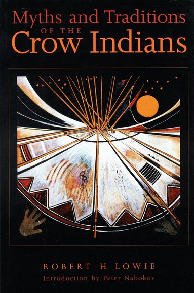 Myths and Traditions of the Crow Indians, Häftad