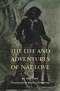 bokomslag Life and Adventures of Nat Love