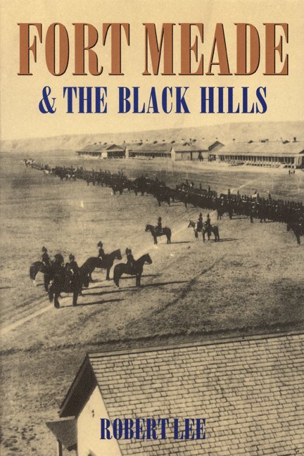 Fort Meade and the Black Hills 1