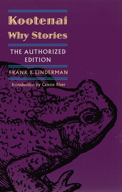 Frank B. Linderman, Frank B Linderman - Kootenai Why Stories, Häftad