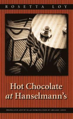 Rosetta Loy - Hot Chocolate at Hanselmann's, Häftad