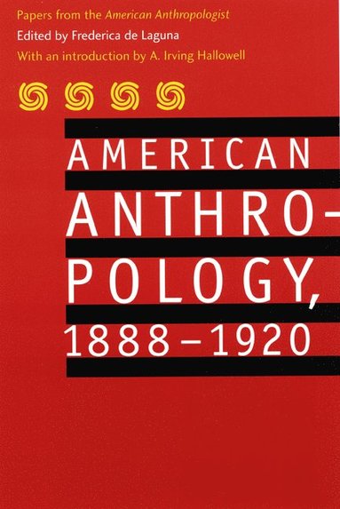 bokomslag American Anthropology, 1888-1920