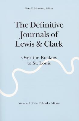 The Definitive Journals of Lewis and Clark, Vol 8 1