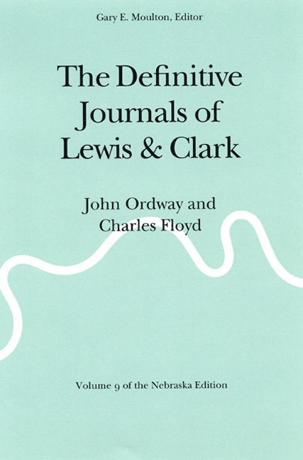 Meriwether Lewis, William Clark, Gary E. Moulton, Gary E Moulton - Definitive Journals of Lewis and Clark, Vol 9, Häftad