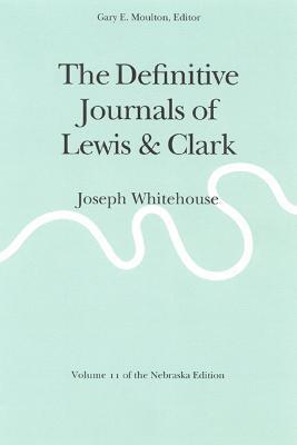 The Definitive Journals of Lewis and Clark, Vol 11 1