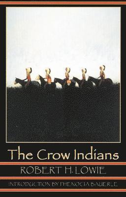 Robert H. Lowie, Robert H Lowie - Crow Indians, Häftad