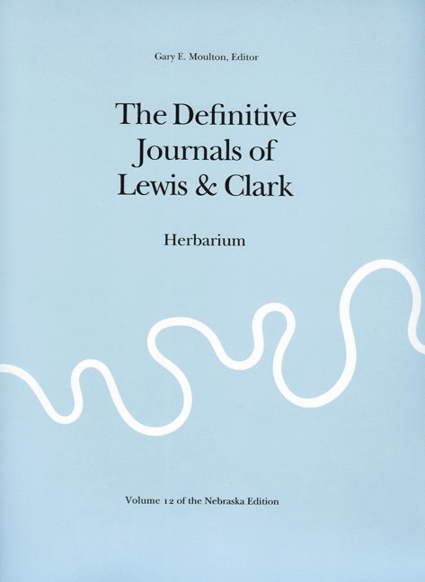 Meriwether Lewis, William Clark, Gary E. Moulton, Gary E Moulton - Definitive Journals of Lewis and Clark, Vol 12, Häftad