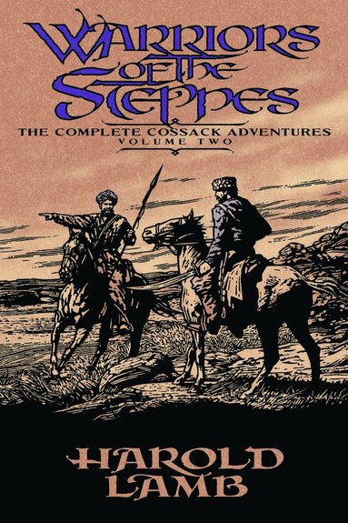 Harold Lamb, Howard Andrew Jones - Warriors of the Steppes, Häftad