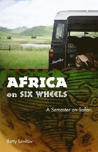 bokomslag Africa on Six Wheels