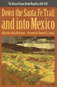 bokomslag Down the Santa Fe Trail and into Mexico