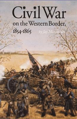 Civil War on the Western Border, 1854-1865 1