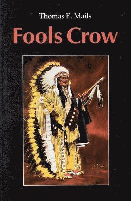 Thomas E. Mails, Fools Crow, Thomas E Mails - Fools Crow, Häftad