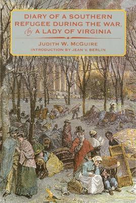 Judith W. McGuire, Judith W McGuire - Diary of a Southern Refugee During the War, by a Lady of Virginia, Häftad