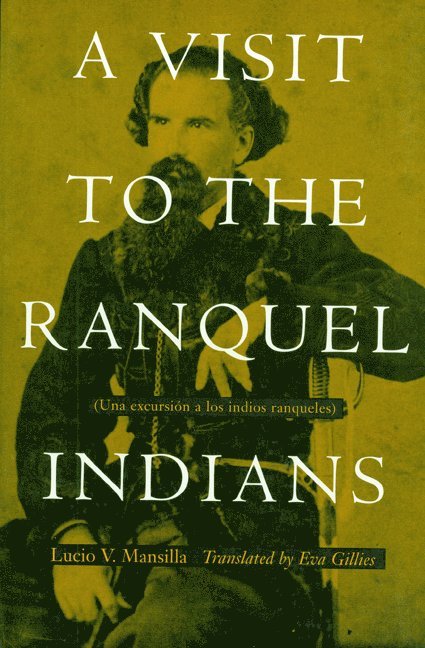 Lucio V. Mansilla, Lucio V Mansilla - Visit to the Ranquel Indians, Häftad
