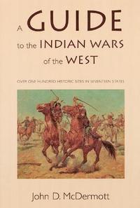 bokomslag A Guide to the Indian Wars of the West