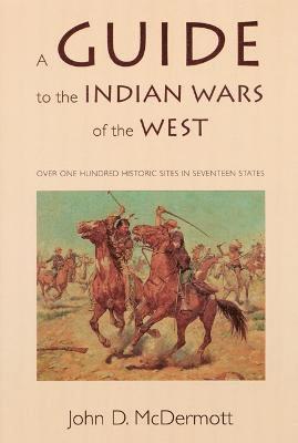 Guide to the Indian Wars of the West